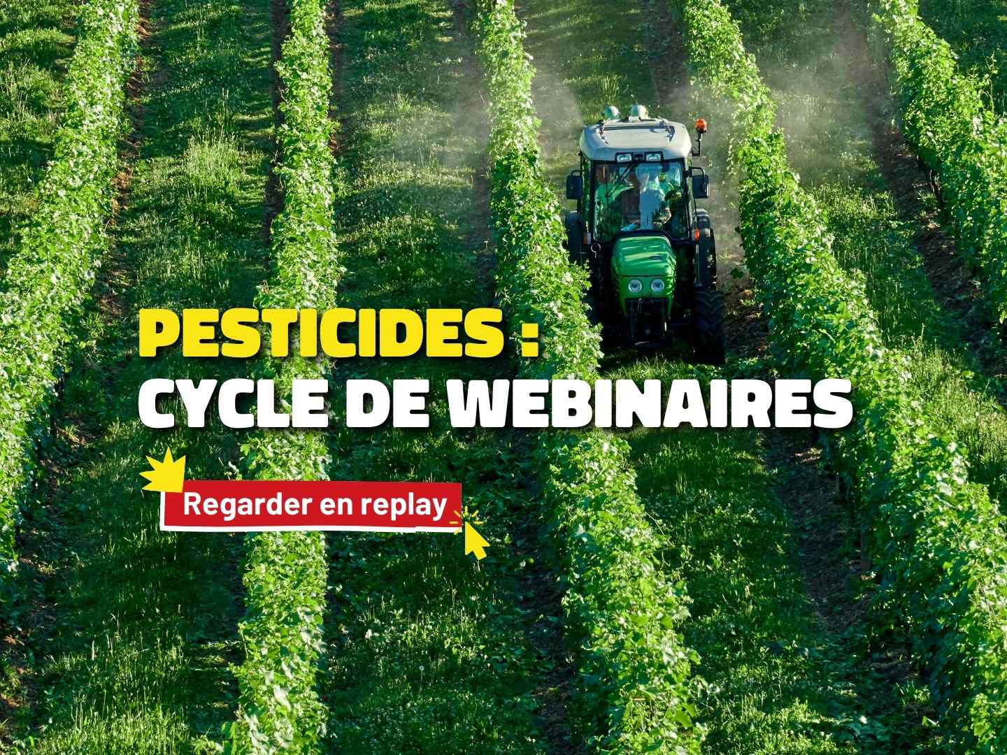 Regardez en replay notre cycle de webinaire sur les pesticides