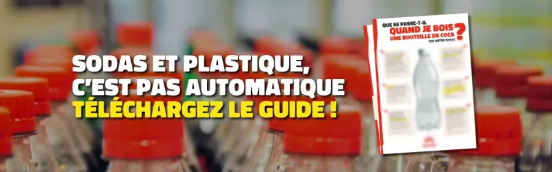 Remplissez ce formulaire pour recevoir le guide "Sodas et plastique, c’est pas automatique" par email